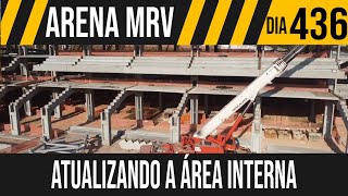 ARENA MRV | 10/10 ATUALIZANDO A ÁREA INTERNA | 30/06/2021