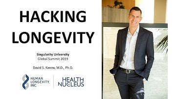 Hacking Longevity: Dr. David Karow at Singularity University 2019