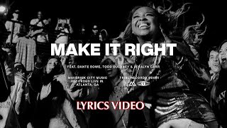 Make it Right (feat. Dante Bowe, Todd Dulaney, Jekalyn Carr & Mav City Gospel Choir) | (LYRICS) Wealth