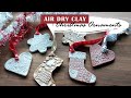 Air Dry Clay Christmas Ornaments | Christmas Decorations 3 Designs