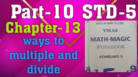 STD-5/Chapter-13/Ways to Multiple and Divide/Vikas Mathsmagic/Part-10/Let