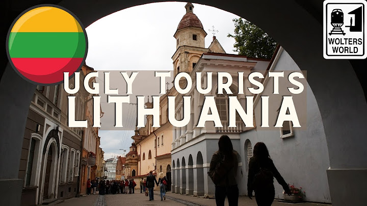 Bjaurūs turistai Lietuvoje – kaip nuliūdinti lietuvius