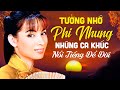 Tưởng nhớ ca sĩ Phi Nhung | Chọn lọc những ca khúc nổi tiếng để đời nghe là nhớ da diết