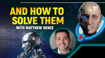 Most concerning things about AI- Matthew Renze