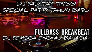 DJ SEMOGA ENGKAU BAHAGIA FULLBASS BREAKBEAT VIRAL TIKTOK (DJ BORNEO)