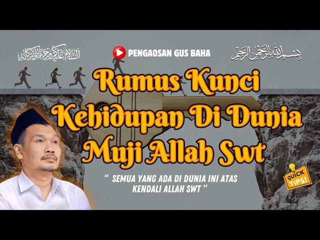 RUMUS KUNCI KEHIDUPAN DI DUNIA MUJI ALLAH SWT || GUS BAHA TERBARU 2024 class=