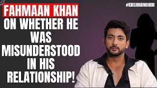 Fahmaan Khan : 'I am my mother’s second husband’s son and…!’ | Krishna Mohini