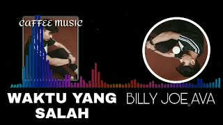 Download lagu BILLY JOE AVA -WAKTU YANG SALAH | COVER AUDIO HD
