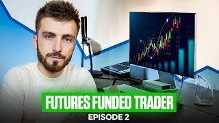 From ZERO to FUTURES FUNDED TRADER | Ep.2