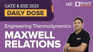 Maxwell Relations | Engineering Thermodynamics | GATE & ESE 2023 Mechanical Engineering (ME) Exam