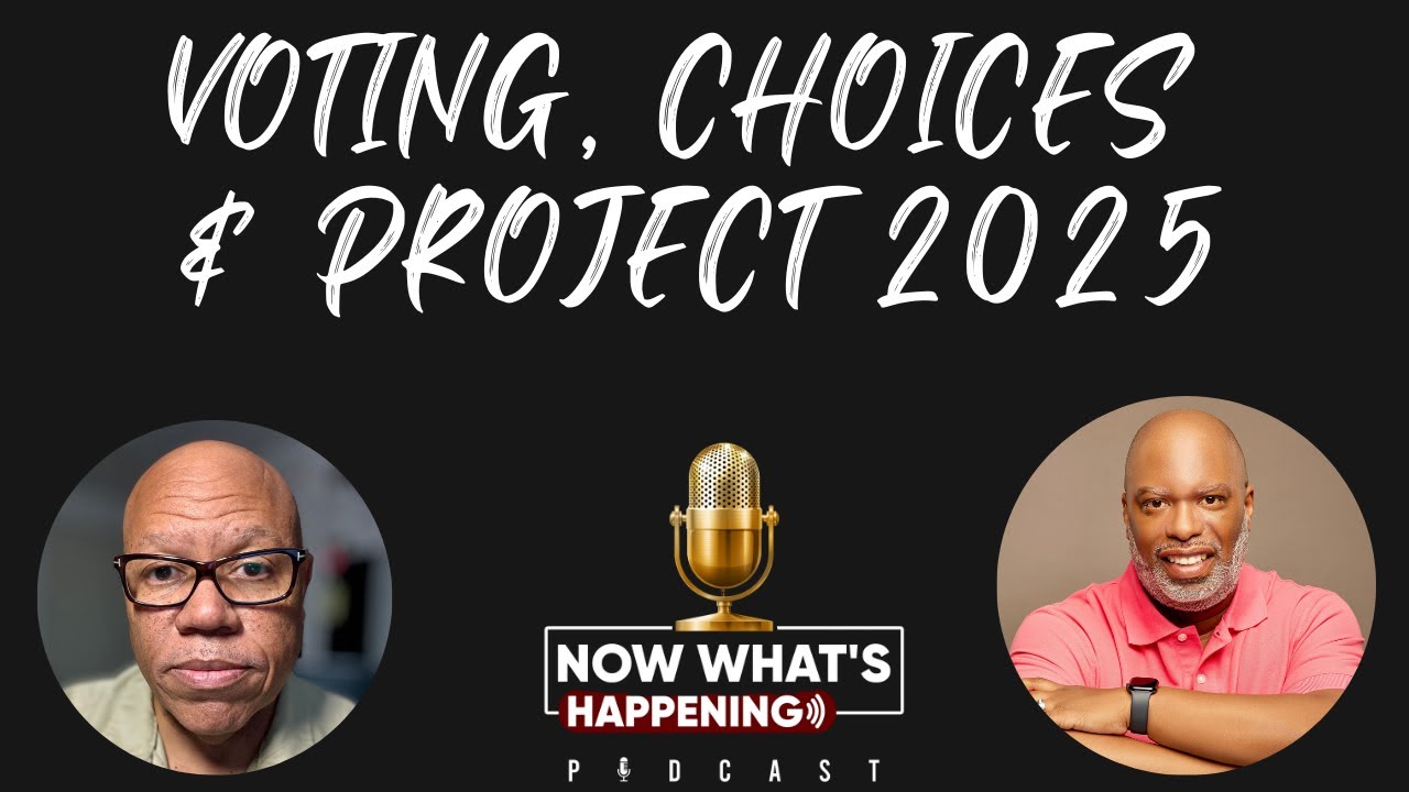 “Get Informed: Voting, Your Choices and Project 2025 Explained | Now ...