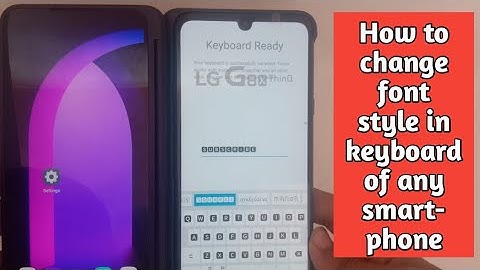 How to change font style in lg g8x thinq dual screen