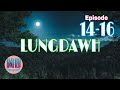 Lungdawh episode 1416