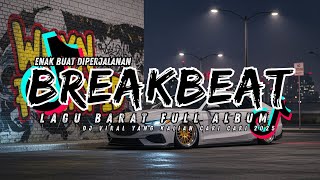DJ BREAKBEAT BARAT VIRAL 2025 🎧 NONSTOP FULL ALBUM | DJ TIKTOK TERBARU EDM REMIX DANCE