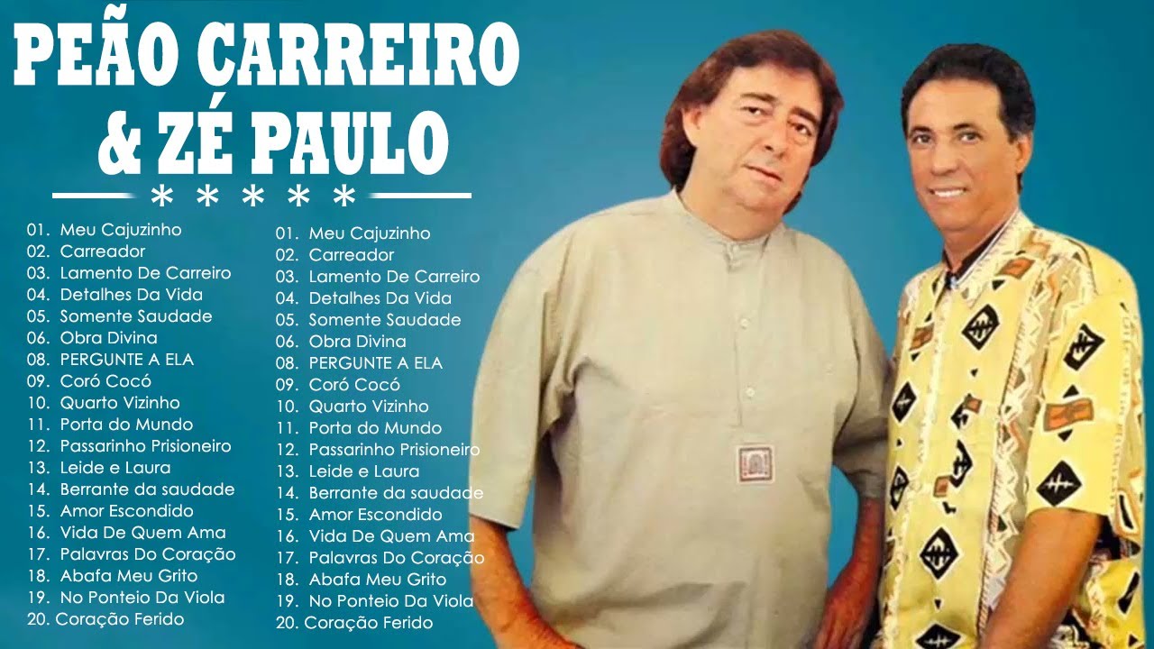 O Melhor De Peão Carreiro e Zé Paulo - Cd Completo De Peão Carreiro E Zé  Paulo 