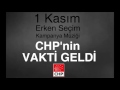 CHP'nin Vakti Geldi - 1 Kasım Seçim Şarkısı Mp3 Song