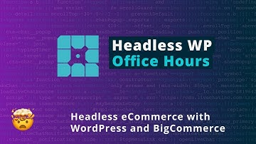Headless eCommerce with WordPress and BigCommerce