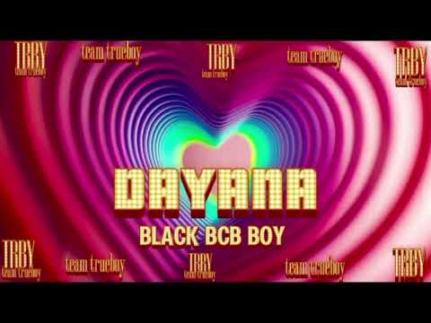 Black Bcb Boy DAYANA Audio Official 