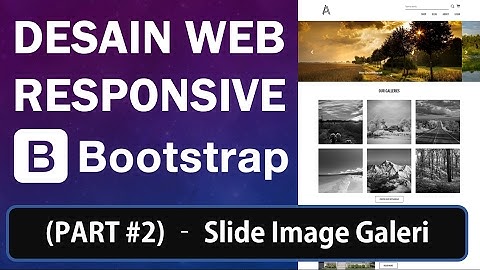 Membuat Desain Web Responsive dengan Bootstrap (Part 2/8) - Slider Image Galeri
