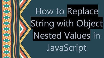 How to Replace String with Object Nested Values in JavaScript