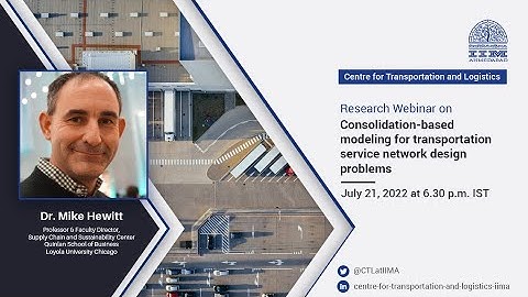 Consolidation-based modeling for transportation service network design problems | Dr. Mike Hewitt