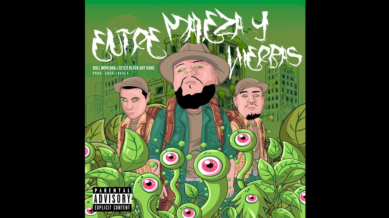 01- SEYER BLACK ART GANG & BULL MONTANA - LO MALO (FT. ZAGO ZAVALA) (PROD. SANGRE BENDITA)