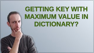 Celebrity Getting key with maximum value in dictionary? Net Worth