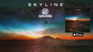 Video thumbnail of "Ryan Farish - Skyline (Official Audio)"