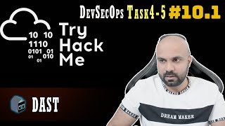 DAST :  Task 4-5 :  DevSecOps :  TryHackMe : Walk through 10.1