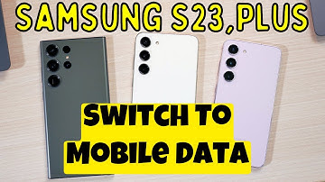 Switch To Mobile Data Samsung Galaxy S23, Plus