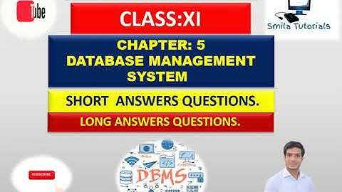 Class: 11th Chapter:5 Database Management System (Short and Long Answer Questions)