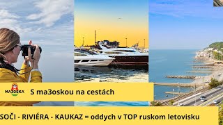 SOČI - RIVIÉRA - KAUKAZ, oddych v TOP letovisku Ruska