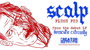 SCALP "Flesh Fed"