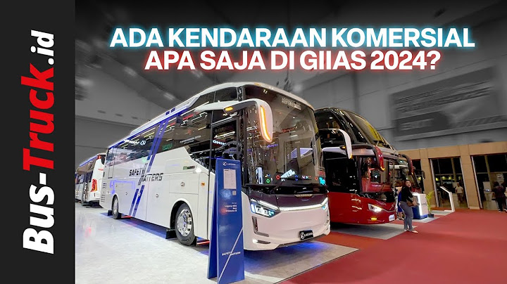 GIIAS 2024: Ada Bus dan Truck Apa Saja? | Bus Truck Indonesia