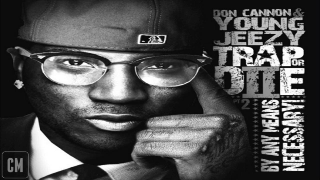 Young Jeezy - Trap Or Die 2 [FULL MIXTAPE + DOWNLOAD LINK] [2010] - YouTube