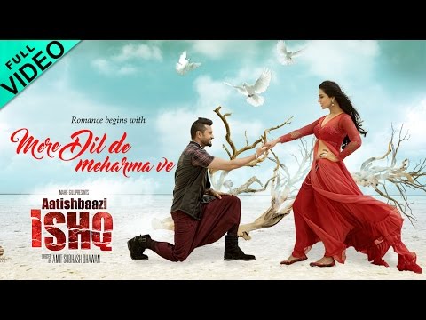 Mere Dil De Meharma Ve | Full Video Song | Aatishbaazi Ishq | Roshan Prince & Neeti Mohan