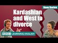 Kardashian and West to divorce - News Review
