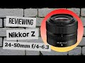 Reviewing Nikkor Z 24-50mm f/4-6.3!