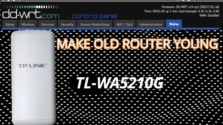 DDWRT ON TPLINK WA5210 | How to upgrade the tplink wa5210 program to ddwrt