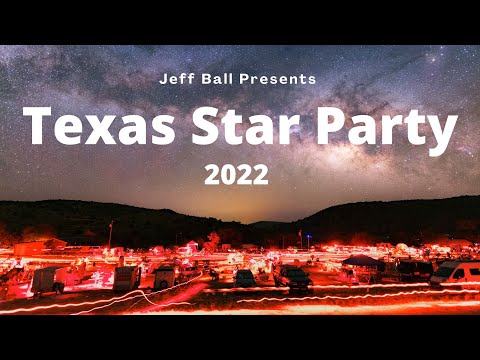 Texas Star Party 2022:  6 Nights Under the Stars