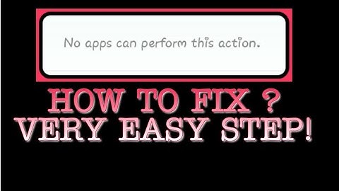NO APPS CAN PERFORM THIS ACTION PROBLEM 2020. HOW TO FIX? (TAGALOG) #Tutorial