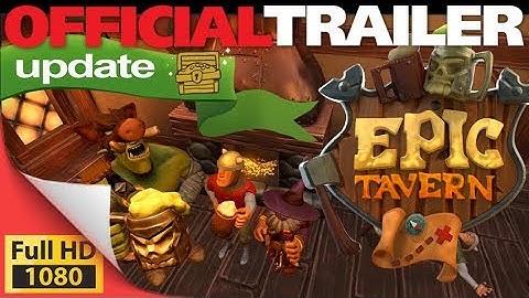 Epic Tavern - fantasy RPG tavern simulator run your own pub I