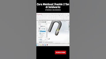 Solidworks Tutorial - Cara Membuat Shackle 2 Ton di Solidworks