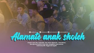 ALAMATE ANAK SHOLEH - Gus aflakha ft El - Faaza Tuban