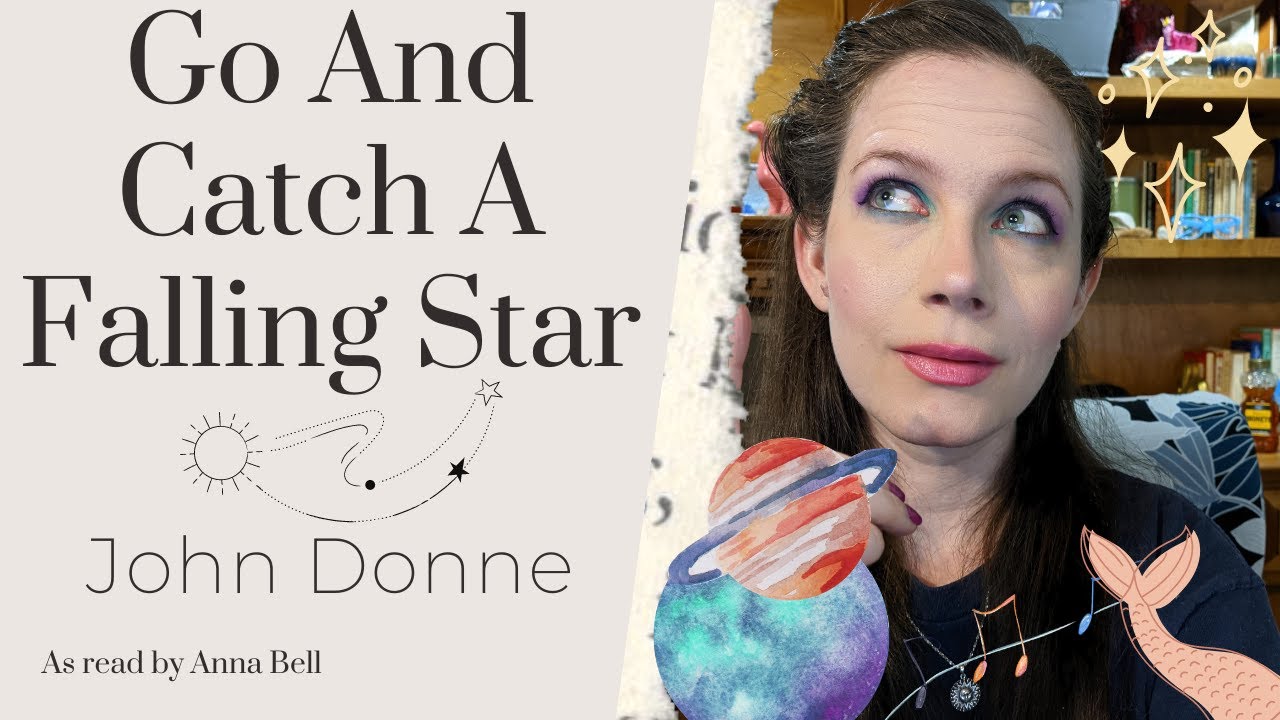 Go And Catch A Falling Star (Song) by John Donne || Poetry Reading