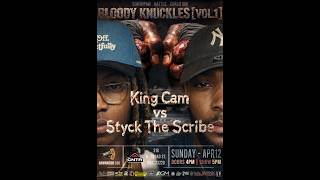 Bloody Knuckles Vol. 1: King Cam vs Styck The Scribe