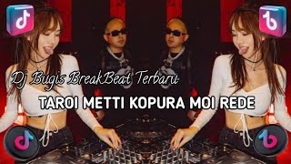 TAROI METTI KOPURAMUI REDE | PUTRA ANDESLOW BUGIS BREAKBEAT TERBARU