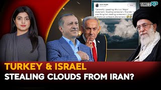 Turkey & Israel Stealing Clouds From Iran? Iran-Israel War Driti Atri Explains