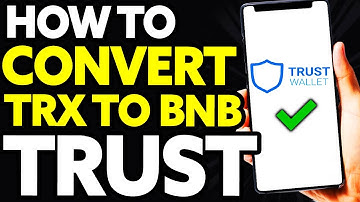 How To Convert TRX (TRON) to BNB in Trust Wallet [Quick and EASY]