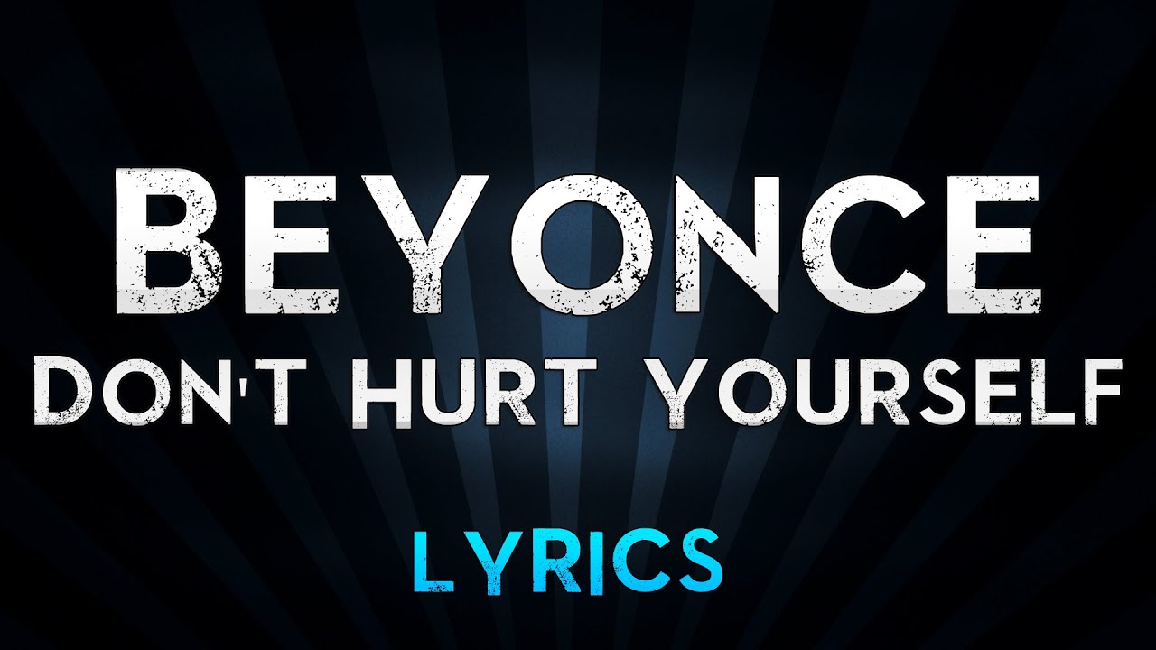 Hurt yourself. Don't hurt yourself Бейонсе. Don't hurt yourself Beyoncé feat. Jack White. Бейонсе don't hurt yourself про что выступление. Beyonce mp3.